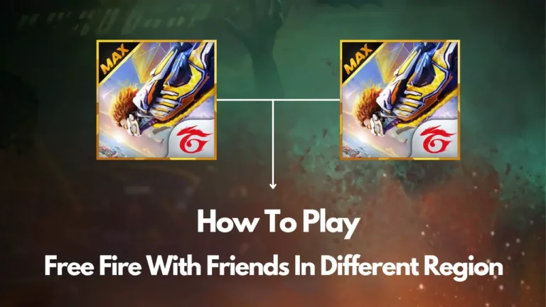 How To Play Free Fire With Friends In Different Regions